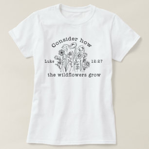 Wildflowers Christian Bible Verse Scripture T-Shirt