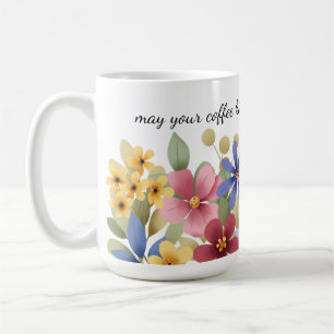 Wildflowers, Coffee Quote, Whimsical Floral Mug