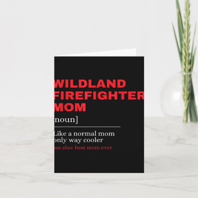 Wildland Firefighter Mum Definiton Firemen Firefig Card (Front)
