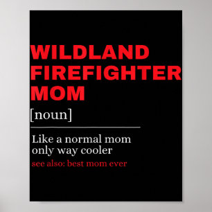 Wildland Firefighter Mum Definiton Firemen Firefig Poster
