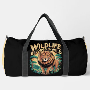 Wildlife Belongs In The Wild Duffle Bag