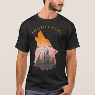 Wildlife National Park Animal Wolf Preserve And Pr T-Shirt