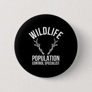 Wildlife Population Control Specialist Deer Huntin 6 Cm Round Badge