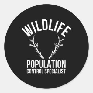 Wildlife Population Control Specialist Deer Huntin Classic Round Sticker