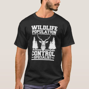 Wildlife Population Control Specialist Hunting Hun T-Shirt
