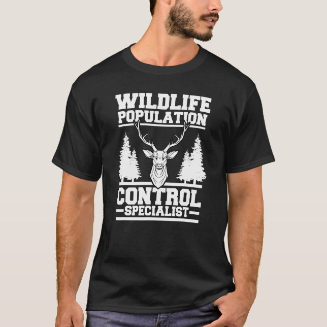 Wildlife Population Control Specialist Hunting Hun T-Shirt (Front)