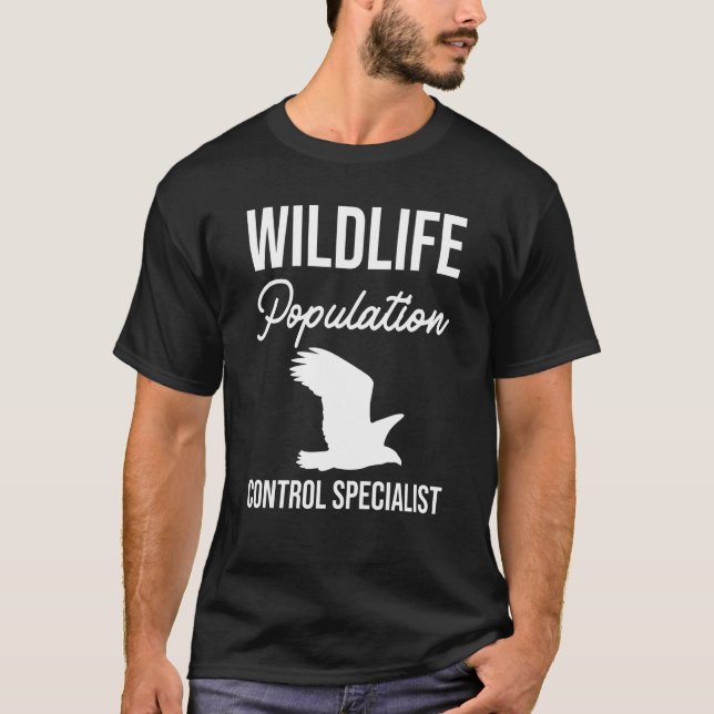 Wildlife Population Control Specialist T-Shirt (Front)
