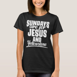 Wildlife Sundays Are For Jesus and Yellowstone T-Shirt