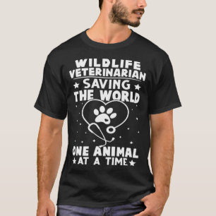 Wildlife Veterinarian Saving The World Animal At T T-Shirt