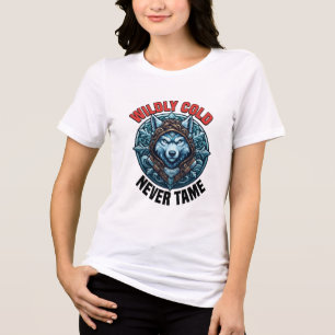 Wildly Cold Never Tame Blue Wolf Shirt