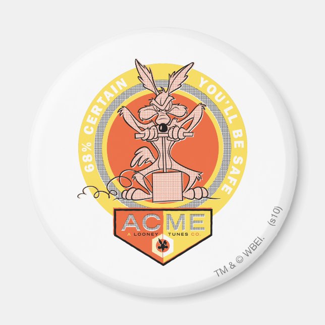 Wile E Coyote Acme - 68% Certain You'll Be Safe 2 Magnet (Front)