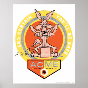 Wile E Coyote Acme - 68% Certain You'll Be Safe 2 Poster