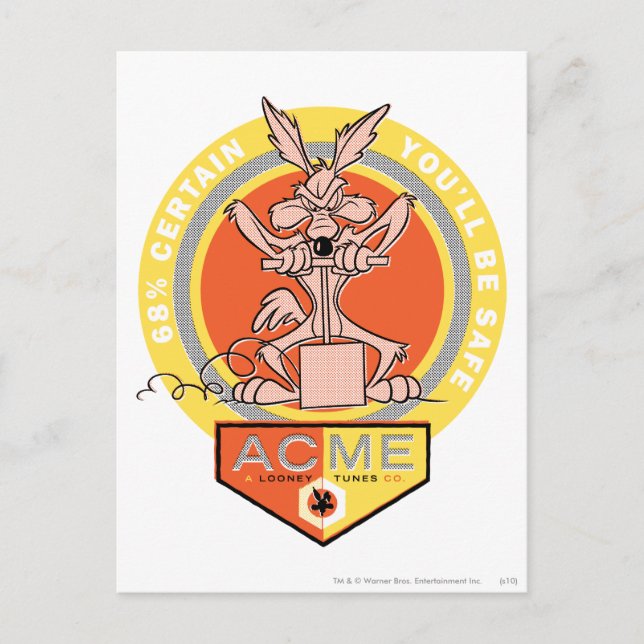 WILE E. COYOTE™ Acme - 68% Certain You'll Be Safe  Postcard (Front)