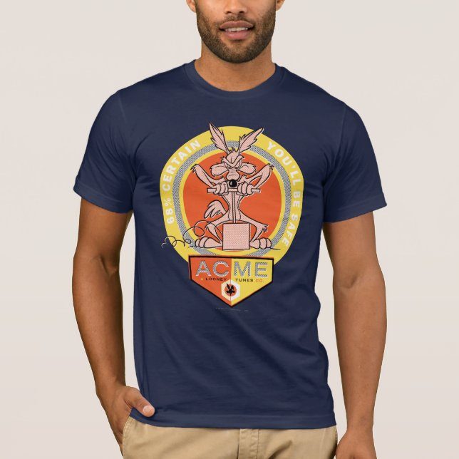 WILE E. COYOTE™ Acme - 68% Certain You'll Be Safe  T-Shirt (Front)