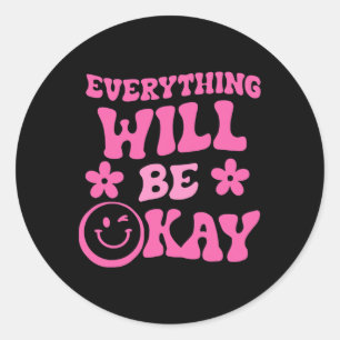 Will Be Ok Retro Groovy Mental Health Awareness  Classic Round Sticker