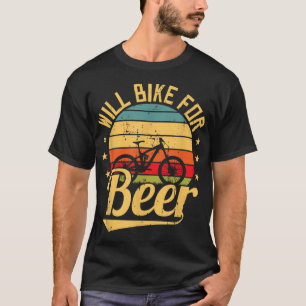 Will Bike for Beer Funny Bike Lovers Biking Vintag T-Shirt