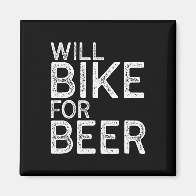 Will Bike For Beer Funny Mountain Biking  Magnet (Front)