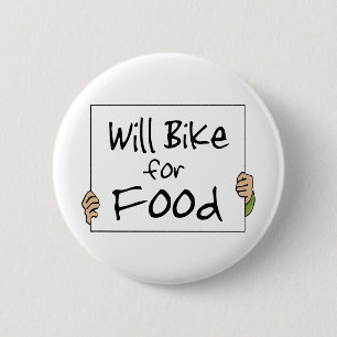 Will Bike for Food 6 Cm Round Badge