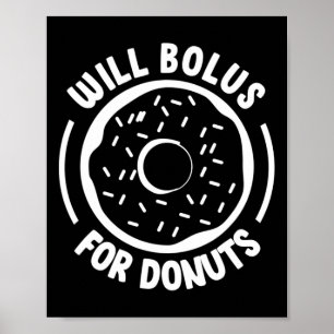 Will Bolus For Doughnuts Fun Diabetes Awareness Di Poster