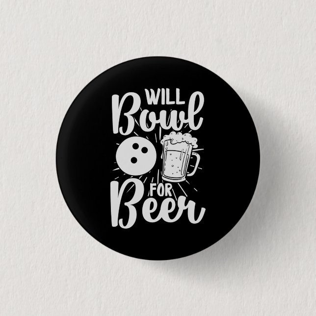 Will Bowl For Beer 3 Cm Round Badge (Front)