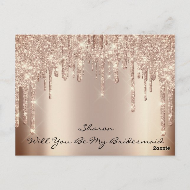 Will Bridesmaid Rose Glitter Drips Spark Bride Be Postcard (Back)