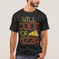 Will Code For Pizza Funny Computer Coding Pizza Lo