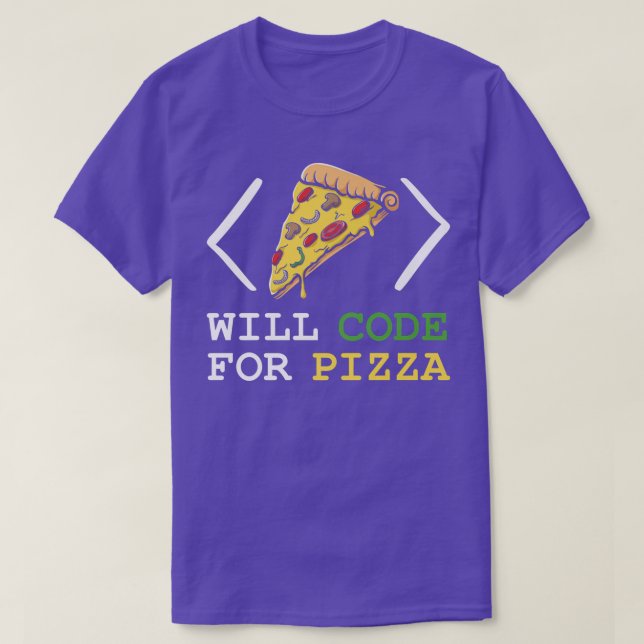 Will Code For Pizza - Software Engineer Programmin T-Shirt (Design Front)