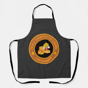 Will complete jobs for Cheese Apron