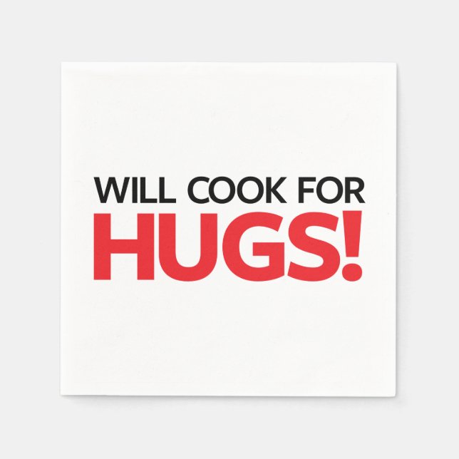 Will Cook for Hugs Napkin (Front)