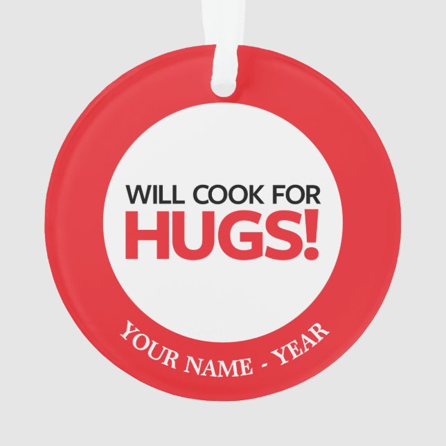 Will Cook for Hugs Ornament (Back)