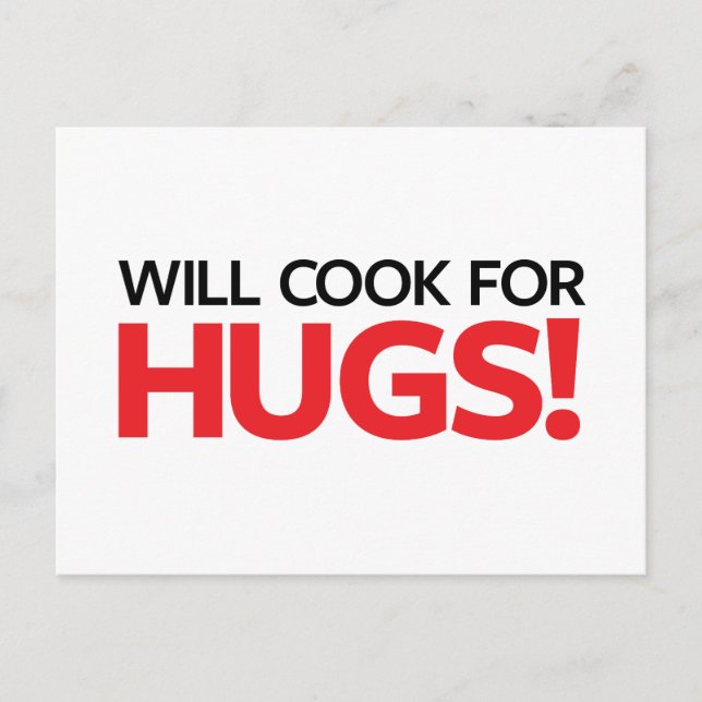 Will Cook for Hugs Postcard (Front)