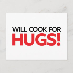 Will Cook for Hugs Postcard