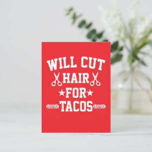 Will Cut Hair For Tacos Funny Braber Postcard