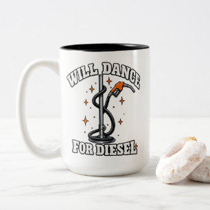 Will Dance For Diesel Funny Trucker T-Shirt Two-Tone Coffee Mug