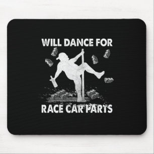 Will Dancing For Race Car Parts Dirt Track Racing Mouse Pad