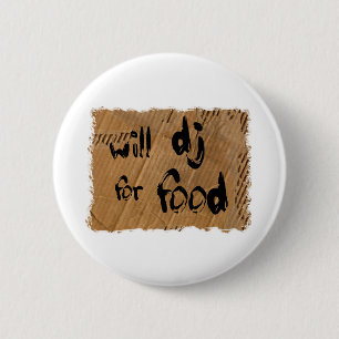 Will DJ For Food 6 Cm Round Badge