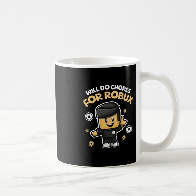 Will Do Chores For Robux - Funny Gaming Design  Coffee Mug (Right)