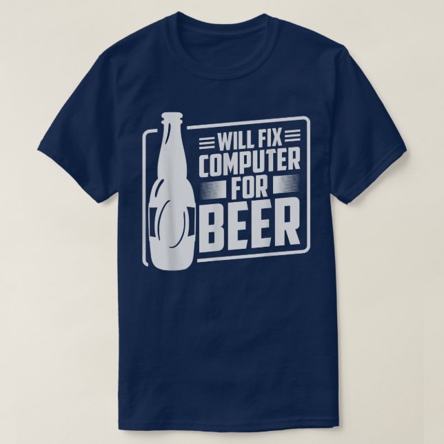 Will Fi Computer for Beer Tech Support Programmer  T-Shirt (Design Front)