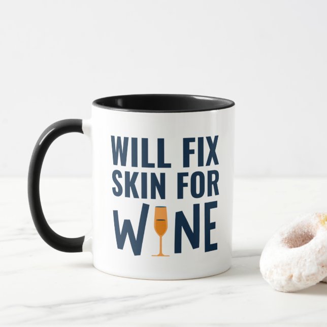 Will Fix Skin For Wine, Funny Dermatologist Quotes Mug (With Donut)
