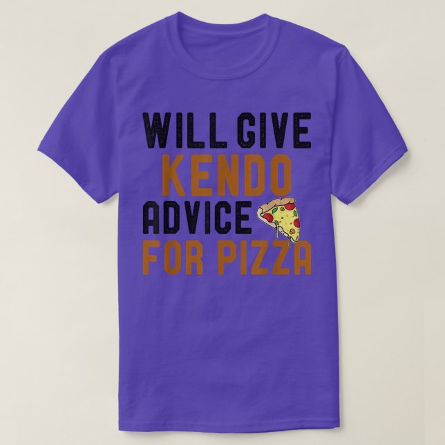 Will Give Kendo Advice For Pizza Funny Martial Art T-Shirt (Design Front)