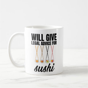Will Give Legal Advice For Sushi Coffee Mug