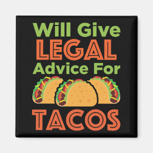 Will Give Legal Advice for Tacos Lawyer Attorney Magnet