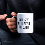 will give math advice for coffee coffee mug<br><div class="desc">will give math advice for coffee mug,  funny math teacher introvert mugs,  mum mugs,  funny gift mugs,  teacher gift,  funny mug,  mugs for friend</div>