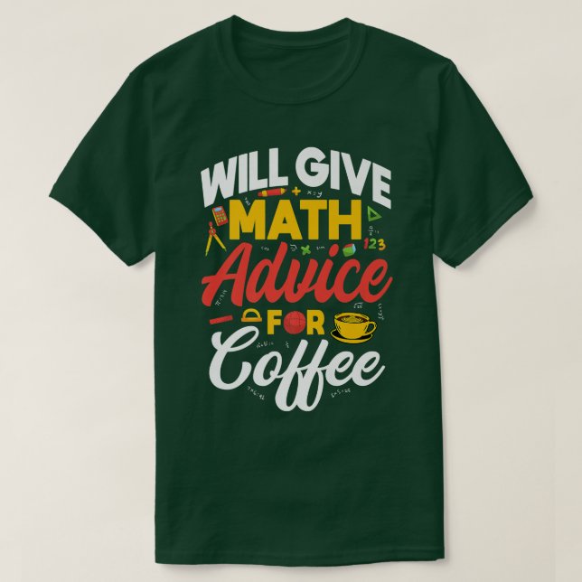 Will give math advice for coffee Premium T-Shirt (Design Front)