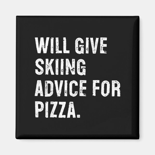 Will give skiing advice for pizza funny ski coach  magnet (Front)