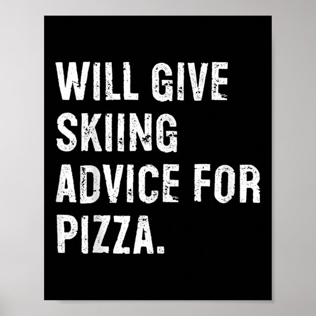 Will Give Skiing Advice For Pizza Funny Ski Coach  Poster (Front)