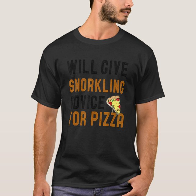 Will Give Snorkelling Advice For Pizza  Swimming T-Shirt (Front)