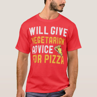 Will Give Vegetarian Advice For Pizza Funny Vegeta T-Shirt