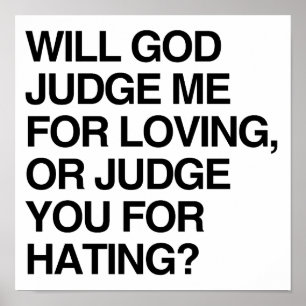 WILL GOD JUDGE ME FOR LOVIN POSTER