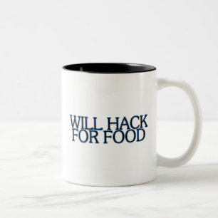 WILL HACK FOR FOOD Two-Tone COFFEE MUG